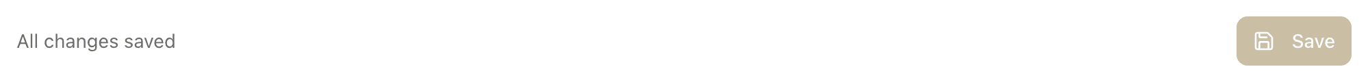 The same footer after saving, now reading All changes saved with a plain Save button.